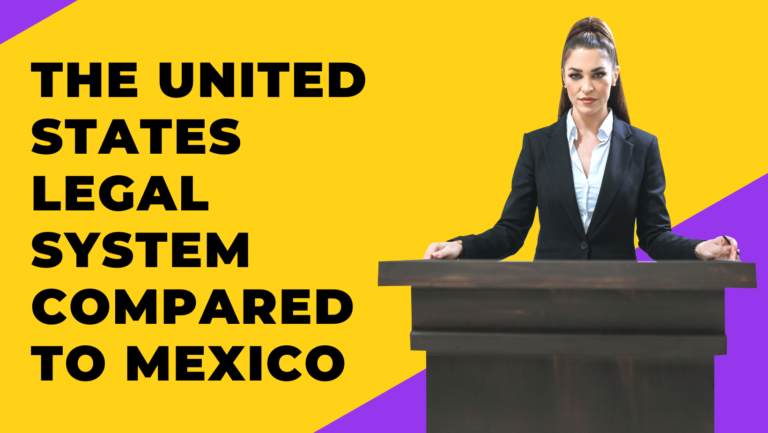 The United States Legal System Compared To Mexico